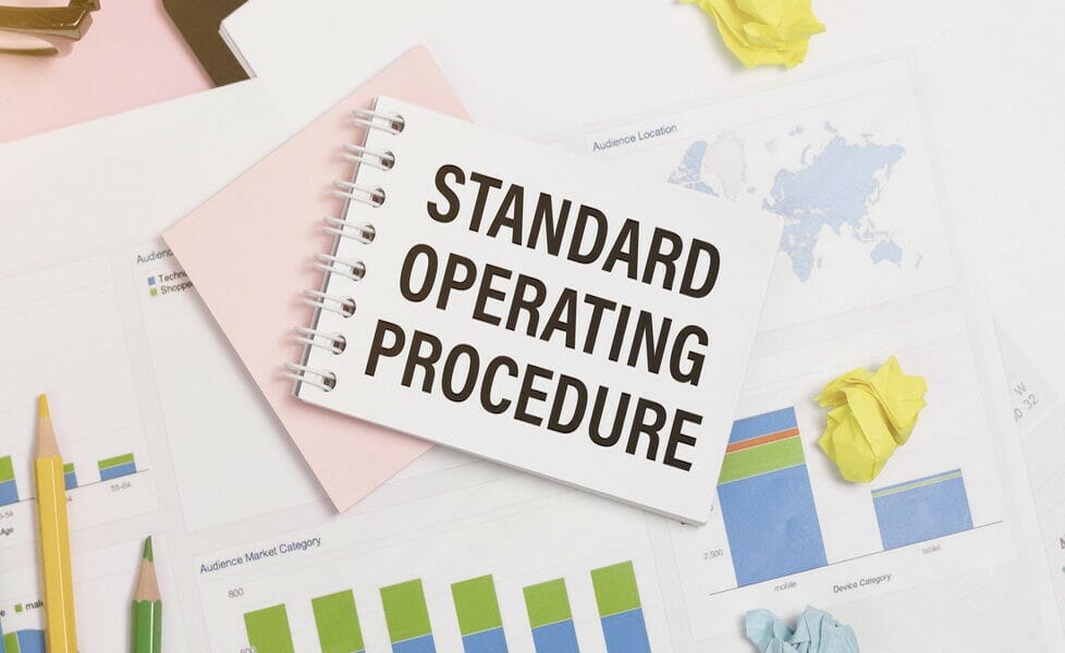 Standard Operating Procedures: 7 Reasons Why You Need Them