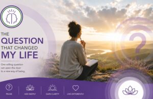 The Question That Changed My Life - People Development Magazine