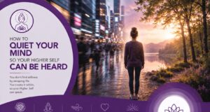 How To Quiet Your Mind So Your Higher Self Can Be Heard - People Development Magazine